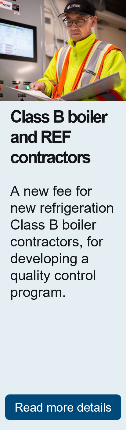 Class B boiler and REF contractors. A new fee for new refrigeration Class B boiler contractors, for developing a quality control program.