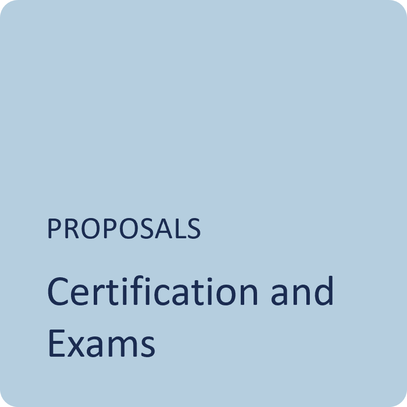 Proposals: Certification and Exams
